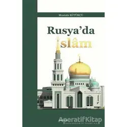 Rusyada İslam - Mustafa Kütükçü - Araştırma Yayınları