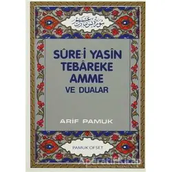 Sure-i Yasin Tebareke Amme ve Dualar (Yas-027) - Arif Pamuk - Pamuk Yayıncılık