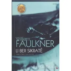 Li Ber Sikrate - William Faulkner - Lis Basın Yayın