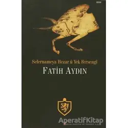 Sefernameya Hezar u Yek Fersengi - Fatih Aydın - Lis Basın Yayın