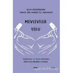 Mevleviler Yolu - İsmail Bin Ahmed El-Ankaravi - Şule Yayınları