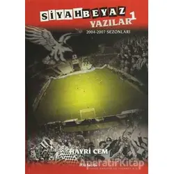 Siyah Beyaz Yazılar 1 - Hayri Cem - Kalkedon Yayıncılık