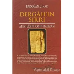 Dergah’ın Sırrı - Aleviliğin Kayıp Hafızası - Erdoğan Çınar - Kalkedon Yayıncılık