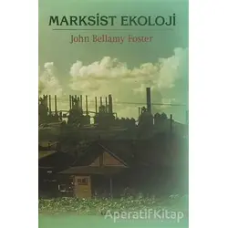 Marksist Ekoloji - John Bellamy Foster - Kalkedon Yayıncılık