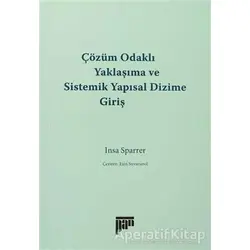 Çözüm Odaklı Yaklaşıma ve Sistemik Yapısal Dizime Giriş - Insa Sparrer - Pan Yayıncılık