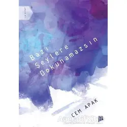 Bazı Şeylere Dokunamazsın - Cem Apak - Pan Yayıncılık