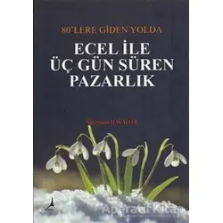 Ecel ile Üç Gün Süren Pazarlık - Süleyman Havadar - Alter Yayıncılık