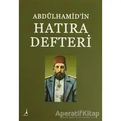 Abdülhamid’in Hatıra Defteri - Hasan İlhan - Alter Yayıncılık