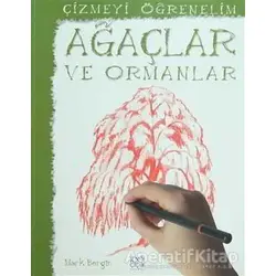 Çizmeyi Öğrenelim - Ağaçlar ve Ormanlar - Mark Bergin - 1001 Çiçek Kitaplar