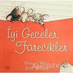 İyi Geceler, Farecikler - Frances Watts - 1001 Çiçek Kitaplar