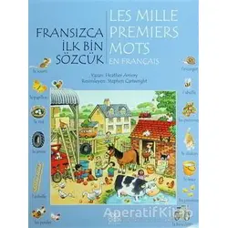 Fransızca İlk Bin Sözcük - Les Mille Premiers Mots en Français - Heather Amery - 1001 Çiçek Kitaplar