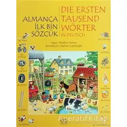 Almanca İlk Bin Sözcük - Die Ersten Tausend Wörter In Deutsch - Heather Amery - 1001 Çiçek Kitaplar