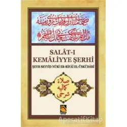 Salat-ı Kemaliyye Şerhi - Şeyh Seyyid Nuri Er-Rifai El-Üsküdari - Buhara Yayınları