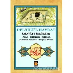 Delailül Hayrat - Ebü Abdullah Muhammed b. Süleyman el-Cezüli - Buhara Yayınları