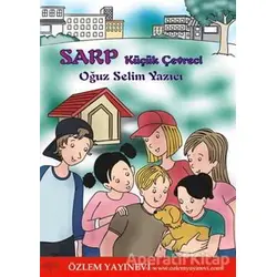 Sarp - Küçük Çevreci - Oğuz Selim Yazıcı - Özlem Yayınevi