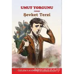 Umut Yorgunu - Şevket Terzi - Özlem Yayınevi