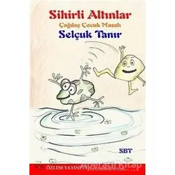 Sihirli Altınlar - Selçuk Tanır - Özlem Yayınevi