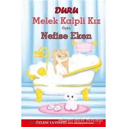 Duru Melek Kalpli Kız - Nefise Eken - Özlem Yayınevi