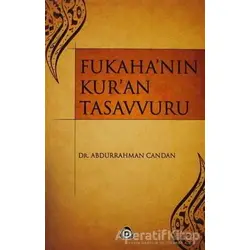 Fukaha’nın Kur’an Tasavvuru - Abdurrahman Candan - Düşün Yayıncılık