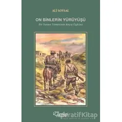 On Binlerin Yürüyüşü - Ali Soysal - Tarihçi Kitabevi