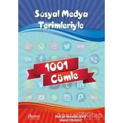Sosyal Medya Terimleriyle 1001 Cümle - Nurettin Ceviz - Akdem Yayınları
