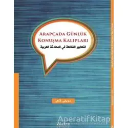 Arapçada Günlük Konuşma Kalıpları - Suwayfi Fathi - Akdem Yayınları