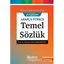 Arapça Türkçe Temel Sözlük - Süleyman Mollaibrahimoğlu - Akdem Yayınları