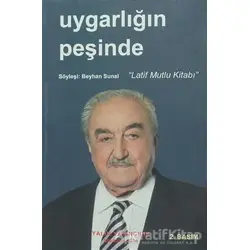 Uygarlığın Peşinde - Beyhan Sunal - Yalın Yayıncılık