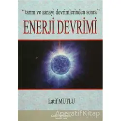 Enerji Devrimi - Latif Mutlu - Yalın Yayıncılık