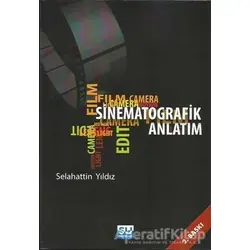 Sinematografik Anlatım - Selahattin Yıldız - Su Yayınevi