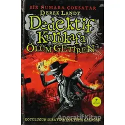 Dedektif Kurukafa : Ölüm Getiren - Derek Landy - Artemis Yayınları