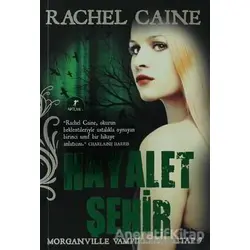 Hayalet Şehir - Rachel Caine - Artemis Yayınları