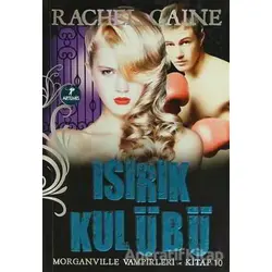 Isırık Kulübü - Rachel Caine - Artemis Yayınları