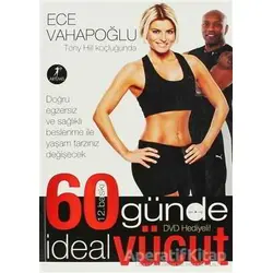 60 Günde İdeal Vücut (Kuşe) - Ece Vahapoğlu - Artemis Yayınları