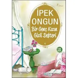 Bir Genç Kızın Gizli Defteri 1 - İpek Ongun - Artemis Yayınları