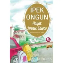 Hayat Devam Ediyor - Bir Genç Kızın Gizli Defteri 7 - İpek Ongun - Artemis Yayınları