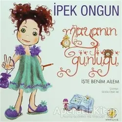 Mayanın Günlüğü - İşte Benim Ailem - İpek Ongun - Artemis Yayınları