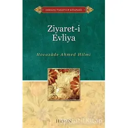Ziyaret-i Evliya - Hocazade Ahmet Hilmi - Hacegan Yayıncılık