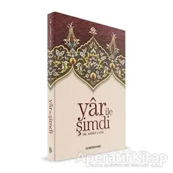 Yar İle Şimdi - Ahmet Çağıl - Semerkand Yayınları