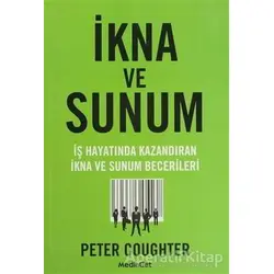 İkna ve Sunum - Peter Coughter - MediaCat Kitapları
