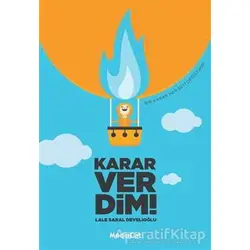 Karar Verdim! - Lale Saral Develioğlu - MediaCat Kitapları