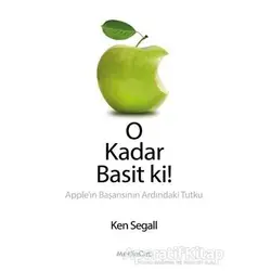O Kadar Basit Ki! - Ken Segal - MediaCat Kitapları