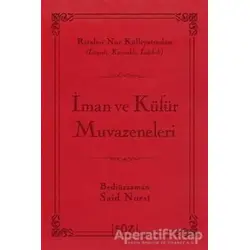 İman ve Küfür Muvazeneleri - Bediüzzaman Said-i Nursi - Söz Basım Yayın