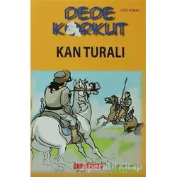 Dede Korkut - Kan Turalı - Serdar Demircan - Bilgeoğuz Yayınları