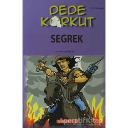 Dede Korkut - Segrek - Serdar Demircan - Bilgeoğuz Yayınları