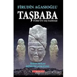 Taşbaba - Türkün Taş Yaddaşı - Firudin Ağasıoğlu - Bilgeoğuz Yayınları