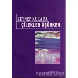 Çilekler Üşürken - Zeynep Kurada - Artshop Yayıncılık