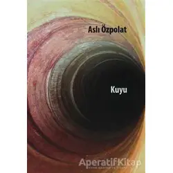 Kuyu - Aslı Özpolat - Artshop Yayıncılık