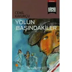 Yolun Başındakiler - Cemil Kavukçu - Günışığı Kitaplığı