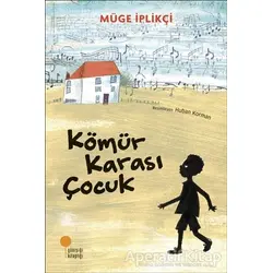 Kömür Karası Çocuk - Müge İplikçi - Günışığı Kitaplığı